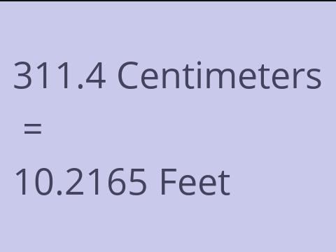 311.4 CM TO FEET