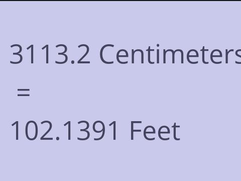 3113.2 CM TO FEET