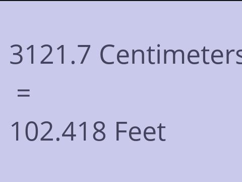 3121.7 CM TO FEET