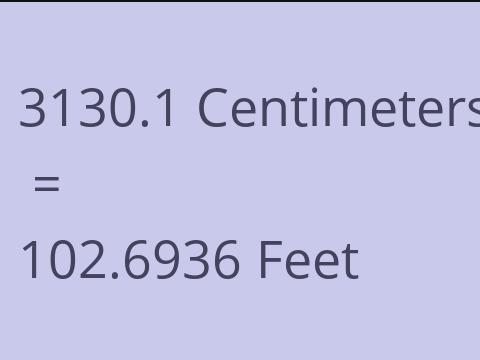 3130.1 CM TO FEET