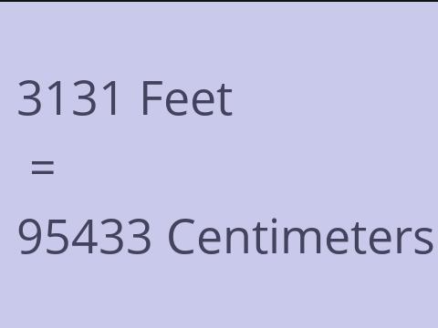 3131 FEET TO CM