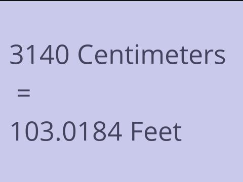 3140 CM TO FEET