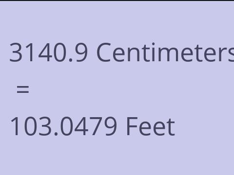 3140.9 CM TO FEET