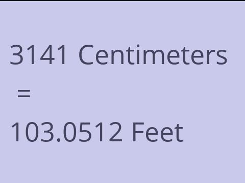 3141 CM TO FEET
