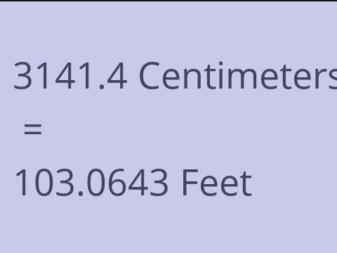 3141.4 CM TO FEET