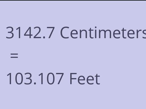 3142.7 CM TO FEET