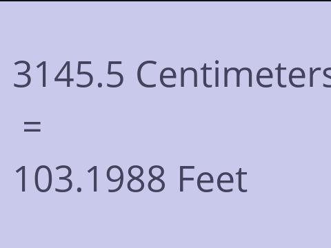 3145.5 CM TO FEET