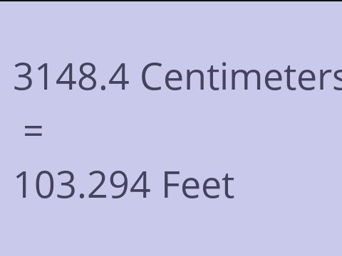 3148.4 CM TO FEET
