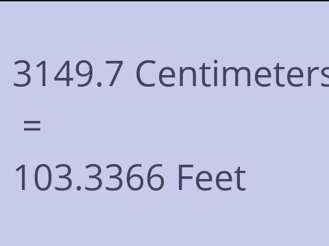 3149.7 CM TO FEET