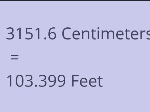 3151.6 CM TO FEET