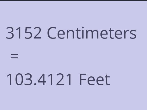 3152 CM TO FEET