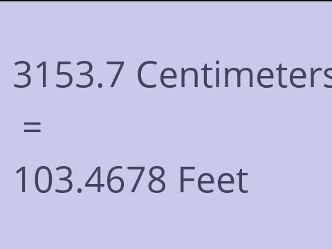 3153.7 CM TO FEET