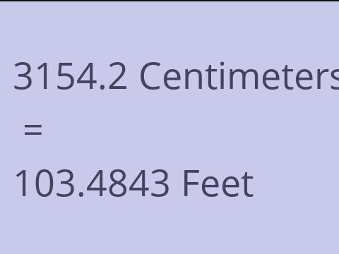 3154.2 CM TO FEET