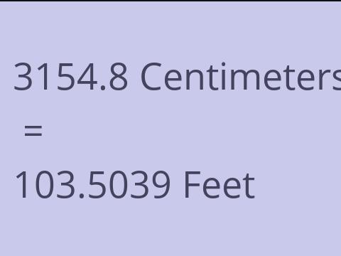 3154.8 CM TO FEET