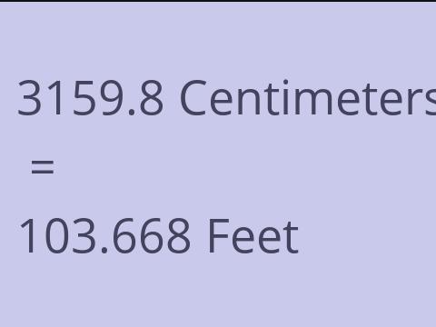 3159.8 CM TO FEET