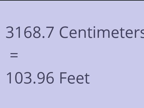 3168.7 CM TO FEET