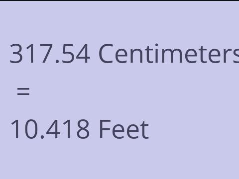 317.54 CM TO FEET