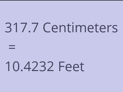 317.7 CM TO FEET