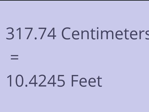 317.74 CM TO FEET