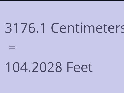 3176.1 CM TO FEET