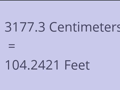 3177.3 CM TO FEET