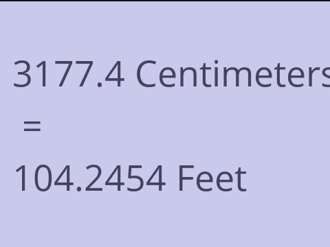 3177.4 CM TO FEET