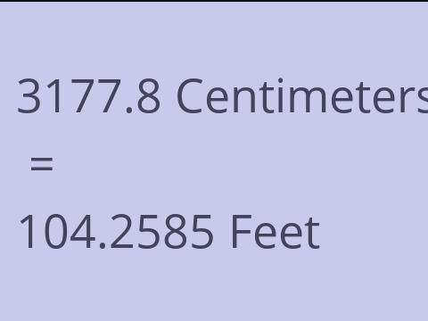 3177.8 CM TO FEET