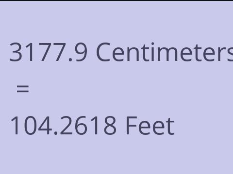 3177.9 CM TO FEET