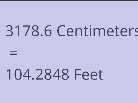 3178.6 CM TO FEET