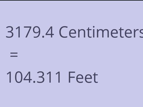 3179.4 CM TO FEET