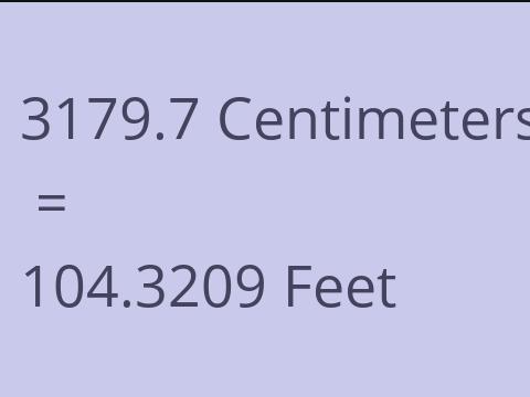 3179.7 CM TO FEET