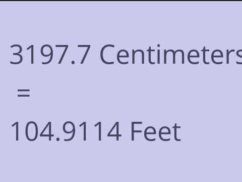 3197.7 CM TO FEET