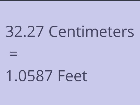 32.27 CM TO FEET