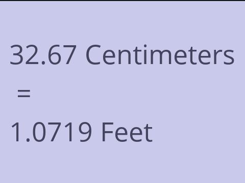 32.67 CM TO FEET