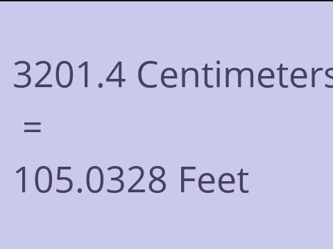 3201.4 CM TO FEET