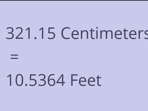 321.15 CM TO FEET