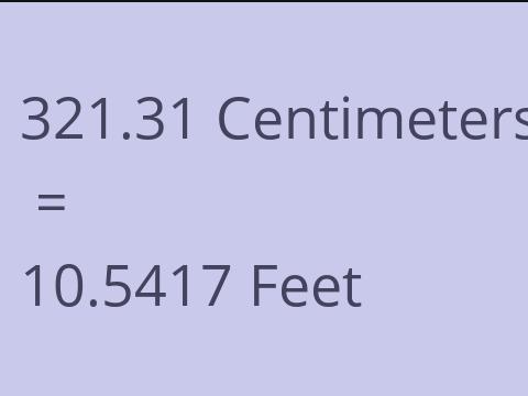 321.31 CM TO FEET