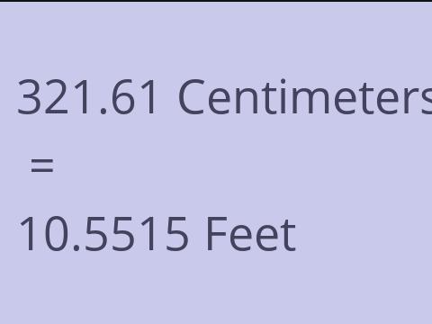 321.61 CM TO FEET