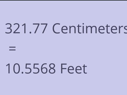 321.77 CM TO FEET