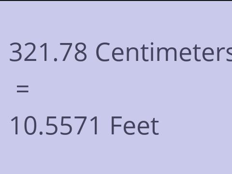 321.78 CM TO FEET