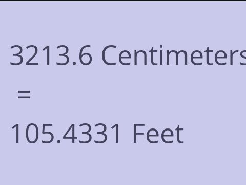 3213.6 CM TO FEET