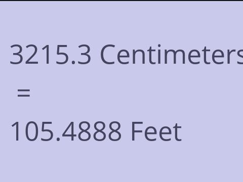 3215.3 CM TO FEET