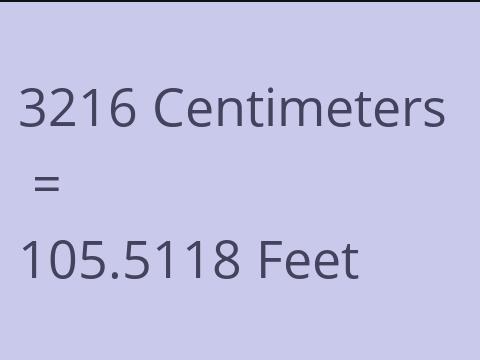 3216 CM TO FEET