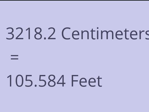 3218.2 CM TO FEET