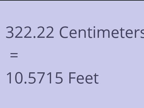 322.22 CM TO FEET