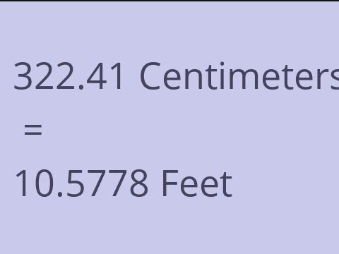 322.41 CM TO FEET