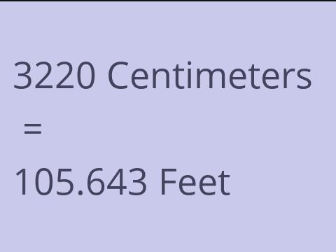 3220 CM TO FEET