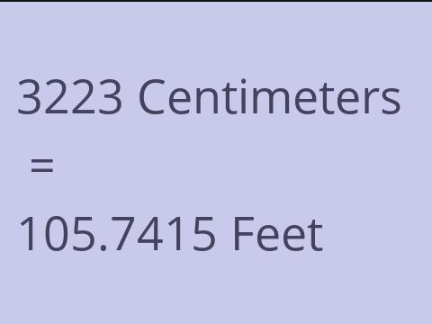 3223 CM TO FEET
