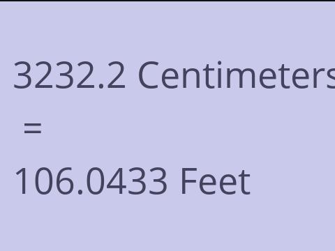 3232.2 CM TO FEET