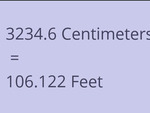 3234.6 CM TO FEET